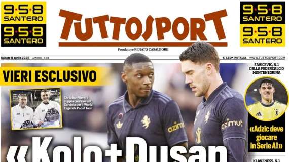 tuttosport:-“kolo-+-dusan,-perche-no?-milan,-stop-paratici!”