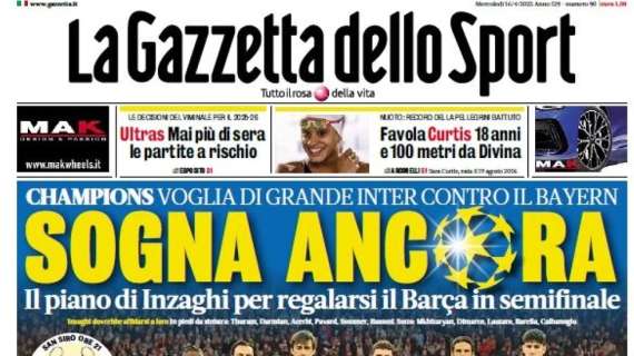 gazzetta-dello-sport-carica-l’inter-per-la-champions:-“sogna-ancora”