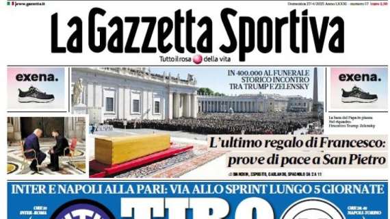 la-gazzetta-dello-sport-apre-con-napoli-e-inter:-“tiro-allo-scudetto”