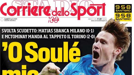 corriere-dello-sport:-“‘o-soule-mio.-crollo-inter-e-fuga-napoli”