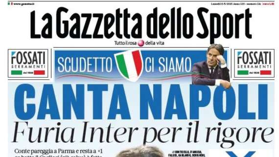 la-gazzetta-dello-sport:-“canta-napoli.-furia-inter-per-il-rigore”
