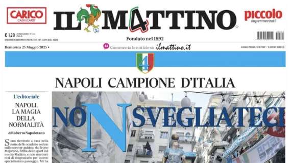 il-mattino:-“napoli-campione-d’italia.-non-svegliateci”