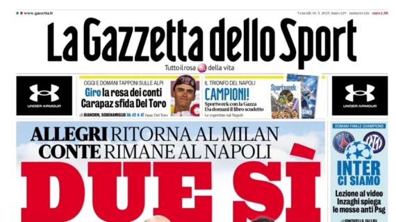 la-gazzetta-dello-sport-“allegri-ritorna-al-milan.-conte-rimane-a-napoli”