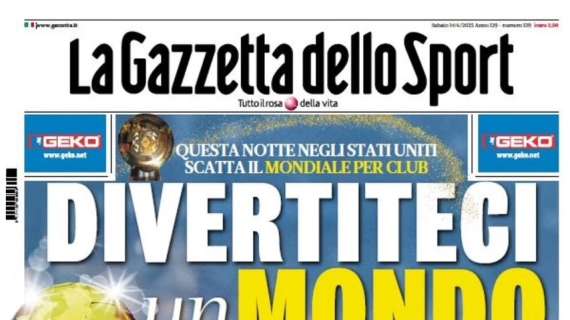 parte-il-mondiale-per-club,-gazzetta-dello-sport:-“divertiteci-un-mondo”