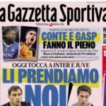 la-gazzetta-dello-sport:-“conte-e-gasp-fanno-il-pieno”.-poi-su-inter-e-juve:-“li-prendiamo-noi!”