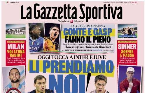 la-gazzetta-dello-sport:-“conte-e-gasp-fanno-il-pieno”.-poi-su-inter-e-juve:-“li-prendiamo-noi!”