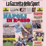 la-gazzetta-dello-sport:-“napoli-in-rosso.-il-muro-crolla-nella-ripresa”