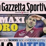 la-gazzetta-dello-sport-in-taglio-alto:-“maxi-toro,-napoli-battuto”