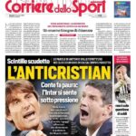 corriere-dello-sport:-“conte-l’anticristian:-l’inter-sotto-pressione”